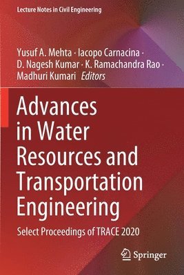 Yusuf A. Mehta, Iacopo Carnacina, D. Nagesh Kumar, K. Ramachandra Rao, Madhuri Kumari - Advances in Water Resources and Transportation Engineering, Häftad