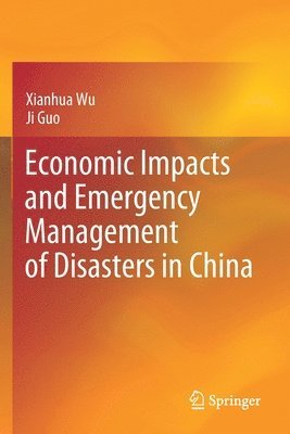 bokomslag Economic Impacts and Emergency Management of Disasters in China