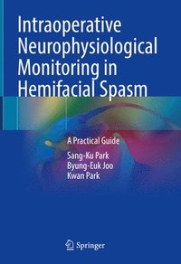 bokomslag Intraoperative Neurophysiological Monitoring in Hemifacial Spasm