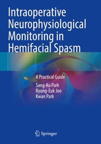 bokomslag Intraoperative Neurophysiological Monitoring in Hemifacial Spasm