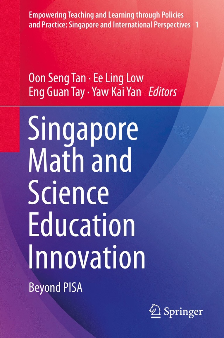 Oon Seng Tan, Ee Ling Low, Eng Guan Tay, Yaw Kai Yan - Singapore Math and Science Education Innovation, Inbunden