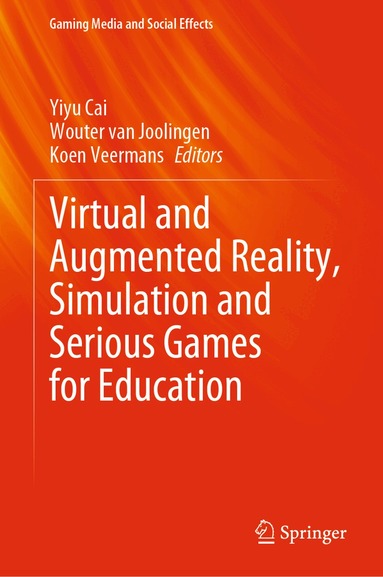 Yiyu Cai, Wouter van Joolingen, Koen Veermans - Virtual and Augmented Reality, Simulation and Serious Games for Education, Inbunden