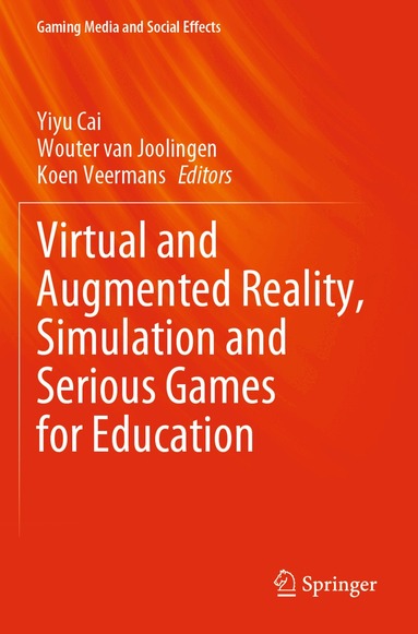 Yiyu Cai, Wouter van Joolingen, Koen Veermans - Virtual and Augmented Reality, Simulation and Serious Games for Education, Häftad