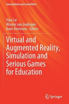 bokomslag Virtual and Augmented Reality, Simulation and Serious Games for Education