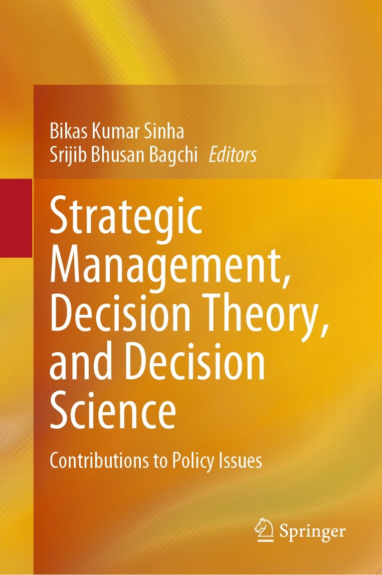 Bikas Kumar Sinha, Srijib Bhusan Bagchi - Strategic Management, Decision Theory, and Decision Science, Inbunden