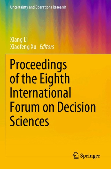Xiang Li, Xiaofeng Xu - Proceedings of the Eighth International Forum on Decision Sciences, Häftad