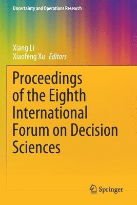 Proceedings of the Eighth International Forum on Decision Sciences 1