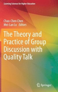 bokomslag The Theory and Practice of Group Discussion with Quality Talk