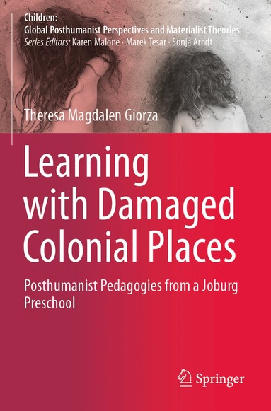Theresa Magdalen Giorza - Learning with Damaged Colonial Places, Häftad
