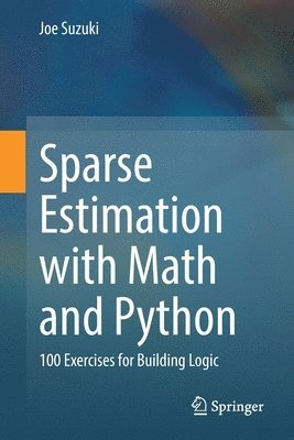 Joe Suzuki - Sparse Estimation with Math and Python, Häftad
