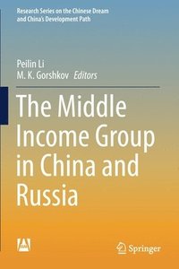 bokomslag The Middle Income Group in China and Russia