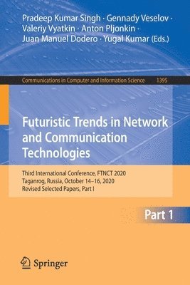 Futuristic Trends in Network and Communication Technologies 1