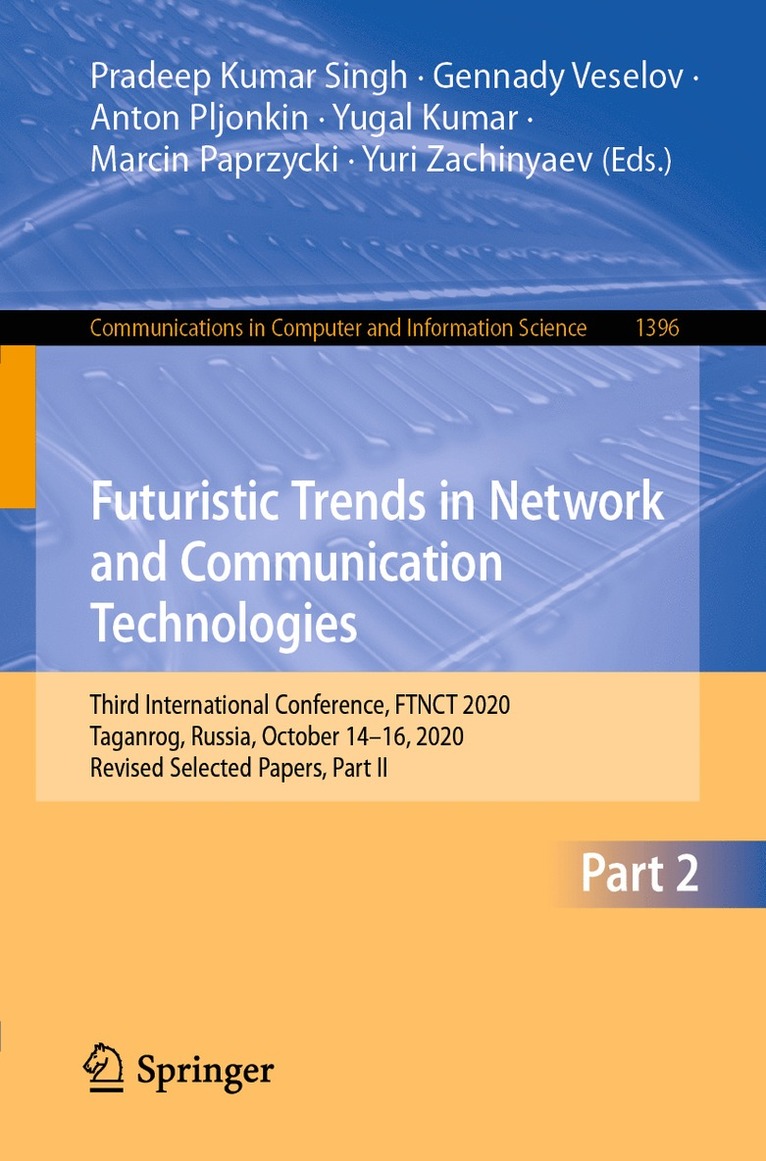 Futuristic Trends in Network and Communication Technologies 1