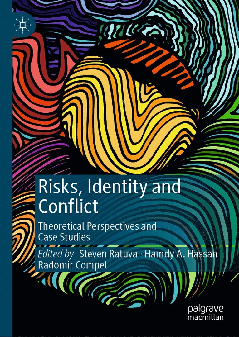 Steven Ratuva, Hamdy A. Hassan, Radomir Compel - Risks, Identity and Conflict, Inbunden