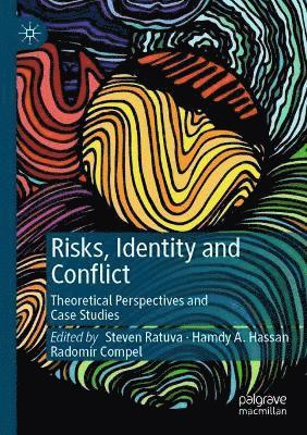 Risks, Identity and Conflict 1