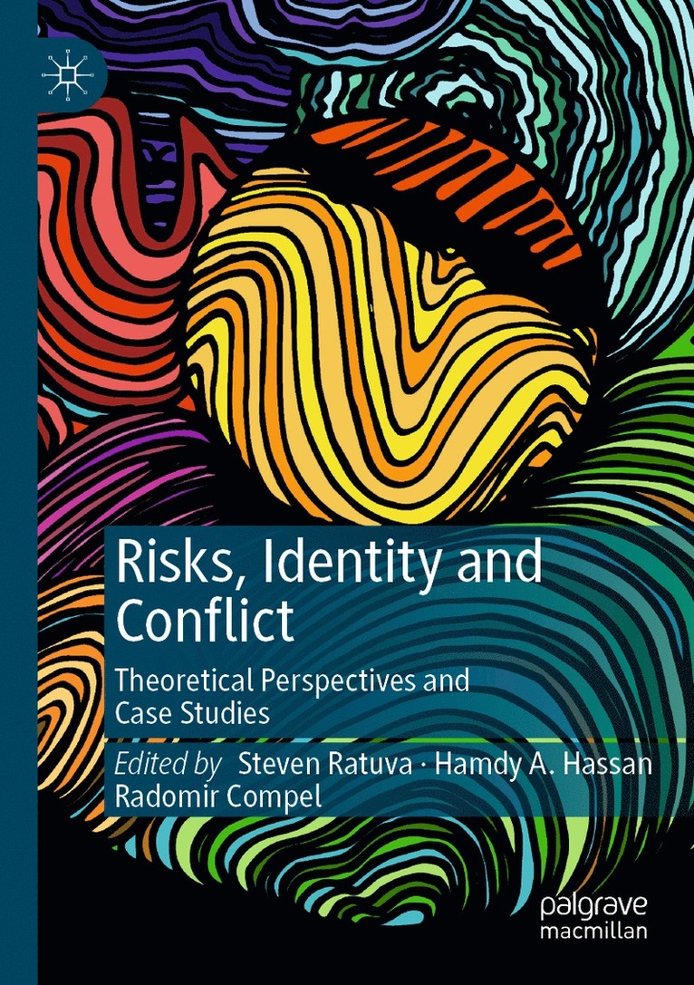 Steven Ratuva, Hamdy A. Hassan, Radomir Compel - Risks, Identity and Conflict, Häftad