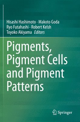 Pigments, Pigment Cells and Pigment Patterns 1
