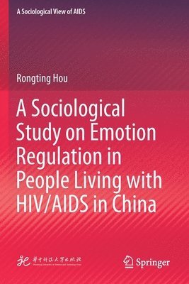 bokomslag Sociological Study on Emotion Regulation in People Living with HIV/AIDS in China