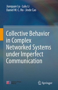 bokomslag Collective Behavior in Complex Networked Systems under Imperfect Communication