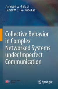 bokomslag Collective Behavior in Complex Networked Systems under Imperfect Communication