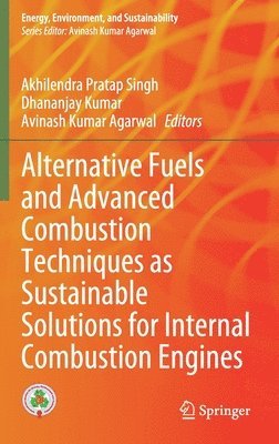 Alternative Fuels and Advanced Combustion Techniques as Sustainable Solutions for Internal Combustion Engines 1