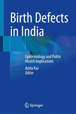 Anita Kar - Birth Defects in India, Inbunden