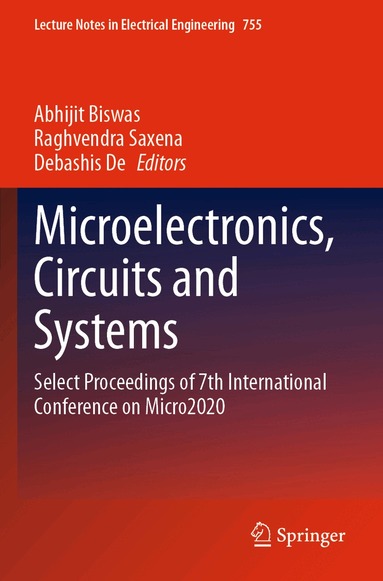 Abhijit Biswas, Raghvendra Saxena, Debashis De - Microelectronics, Circuits and Systems, Häftad