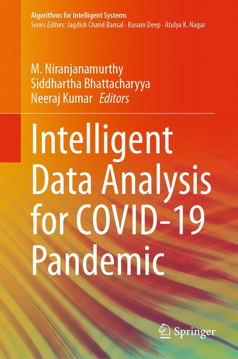 M. Niranjanamurthy, Siddhartha Bhattacharyya, Neeraj Kumar - Intelligent Data Analysis for COVID-19 Pandemic, Inbunden