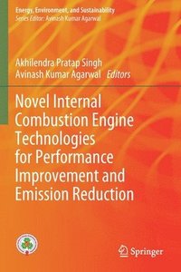 bokomslag Novel Internal Combustion Engine Technologies for Performance Improvement and Emission Reduction