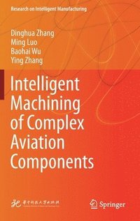 bokomslag Intelligent Machining of Complex Aviation Components