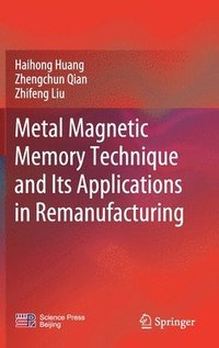 bokomslag Metal Magnetic Memory Technique and Its Applications in Remanufacturing