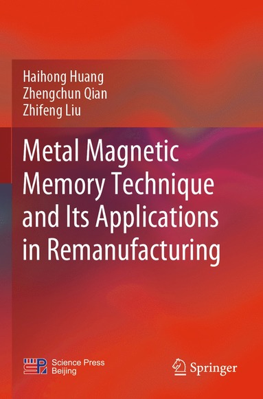 bokomslag Metal Magnetic Memory Technique and Its Applications in Remanufacturing