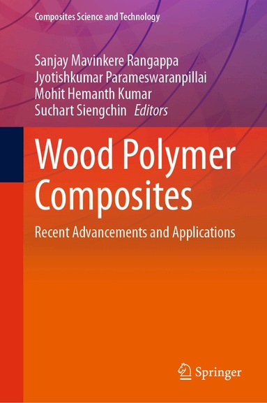 Sanjay Mavinkere Rangappa, Jyotishkumar Parameswaranpillai, Mohit Hemanth Kumar, Suchart Siengchin - Wood Polymer Composites, Inbunden