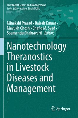 Minakshi Prasad, Rajesh Kumar - Nanotechnology Theranostics in Livestock Diseases and Management, Häftad
