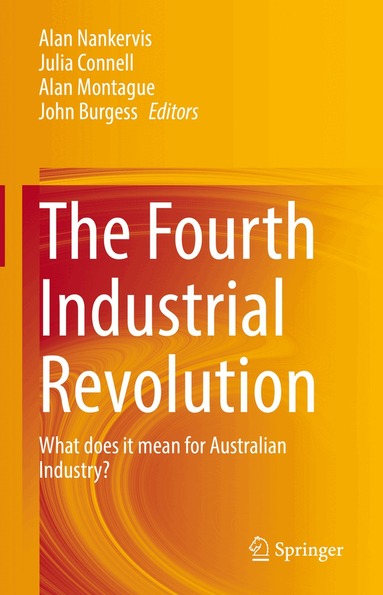 Alan Nankervis, Julia Connell, Alan Montague, John Burgess - Fourth Industrial Revolution, Inbunden