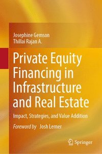 bokomslag Private Equity Financing in Infrastructure and Real Estate