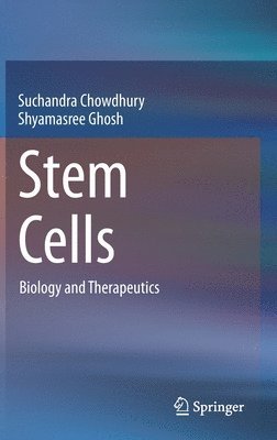 Suchandra Chowdhury, Shyamasree Ghosh - Stem Cells, Inbunden