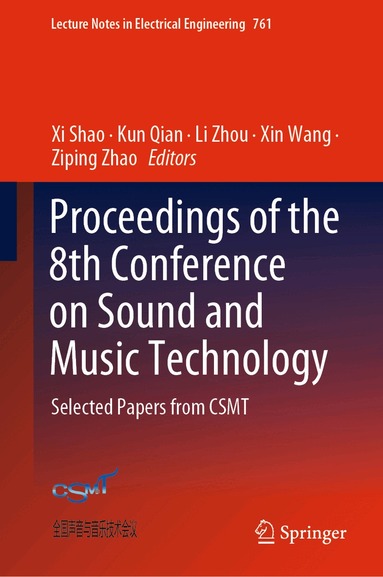 Xi Shao, Kun Qian, Li Zhou, Xin Wang, Ziping Zhao - Proceedings of the 8th Conference on Sound and Music Technology, Inbunden