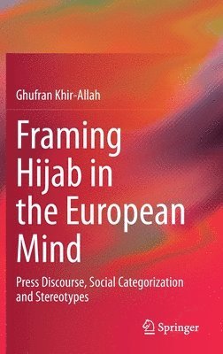 Framing Hijab in the European Mind 1