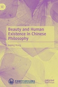 bokomslag Beauty and Human Existence in Chinese Philosophy