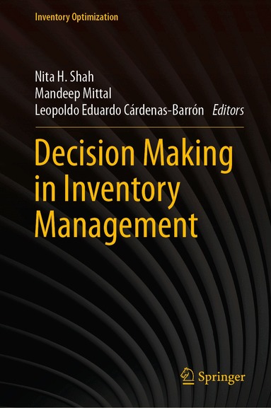 Nita H. Shah, Mandeep Mittal, Leopoldo Eduardo Cárdenas-Barrón - Decision Making in Inventory Management, Inbunden