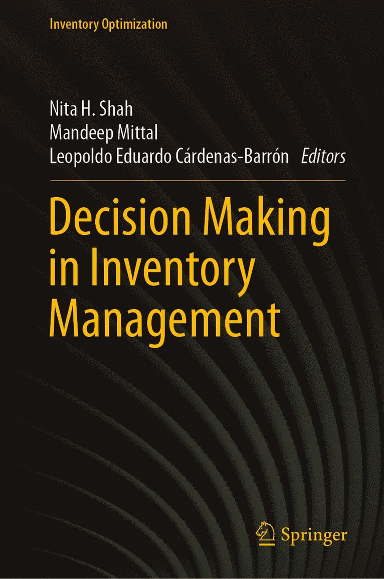 Nita H. Shah, Mandeep Mittal, Leopoldo Eduardo Cárdenas-Barrón, Leopoldo Eduardo Cardenas-Barron - Decision Making in Inventory Management, Inbunden