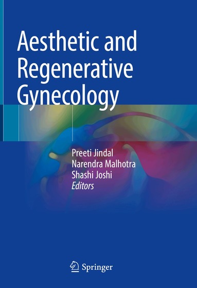 Preeti Jindal, Narendra Malhotra, Shashi Joshi - Aesthetic and Regenerative Gynecology, Inbunden