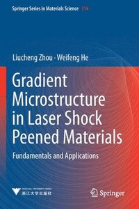 bokomslag Gradient Microstructure in Laser Shock Peened Materials