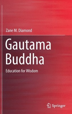 Zane M. Diamond - Gautama Buddha, Inbunden