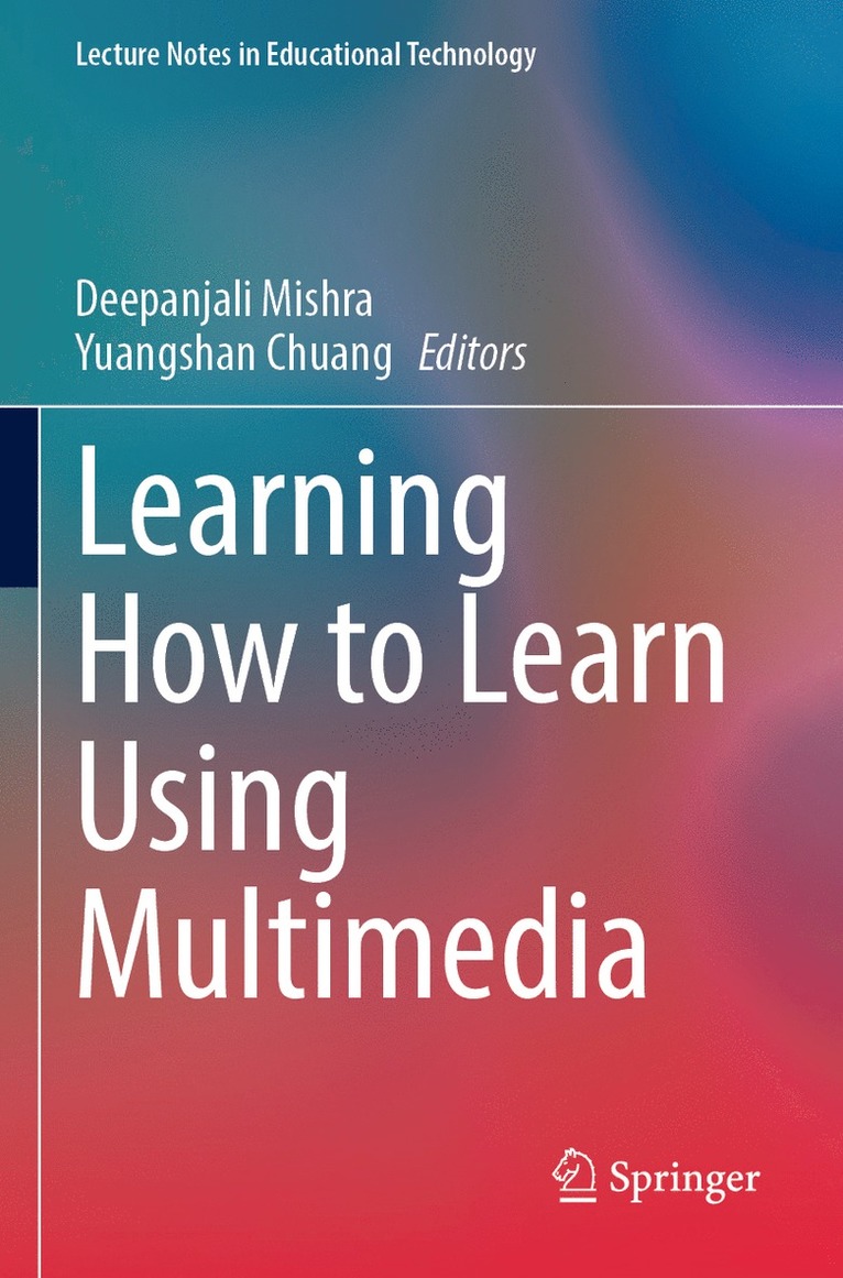 Deepanjali Mishra, Yuangshan Chuang - Learning How to Learn Using Multimedia, Häftad