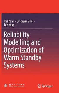 bokomslag Reliability Modelling and Optimization of Warm Standby Systems