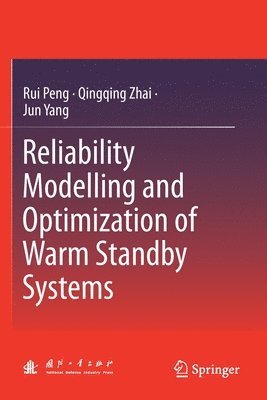 bokomslag Reliability Modelling and Optimization of Warm Standby Systems