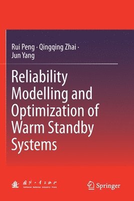 Reliability Modelling and Optimization of Warm Standby Systems 1