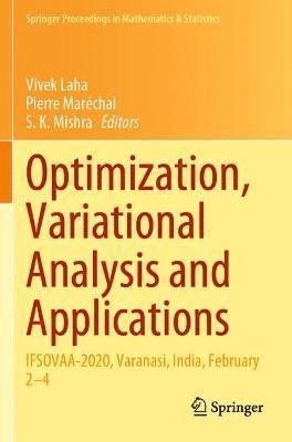 Vivek Laha, Pierre Maréchal, S. K. Mishra, Pierre Marechal - Optimization, Variational Analysis and Applications, Häftad